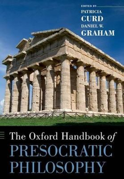 The Oxford Handbook of Presocratic Philosophy by Patricia Curd 9780199837557