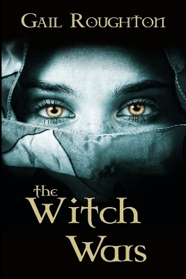 The Witch Wars by Gail Roughton 9780228627128