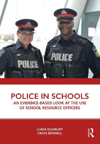 Police in Schools: An Evidence-based Look at the Use of School Resource Officers by Linda Duxbury