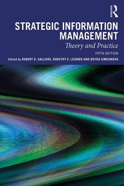 Strategic Information Management: Theory and Practice by Robert D. Galliers