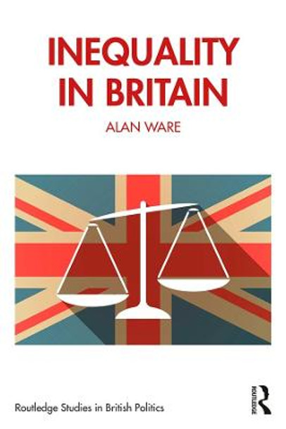 Inequality in Britain by Alan Ware