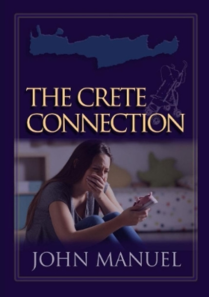The Crete Connection by John Manuel 9780244266387
