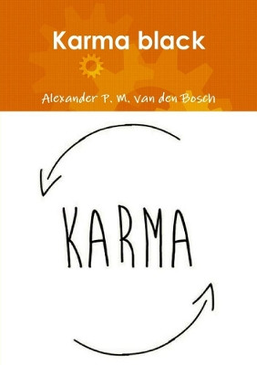 Karma Black by Alexander P M Van Den Bosch 9780244341237