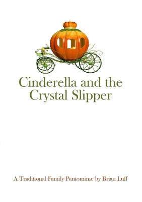 Cinderella and the Crystal Slipper by Brian Luff 9780244412036