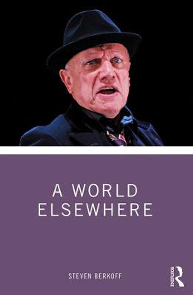 A World Elsewhere by Steven Berkoff