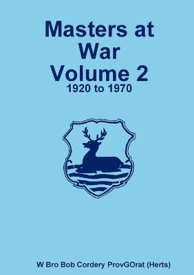Masters at War Volume 2 by Bob Cordery 9780244764968