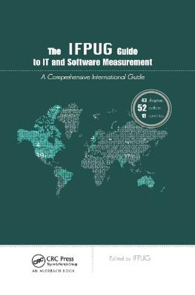 The IFPUG Guide to IT and Software Measurement by IFPUG,