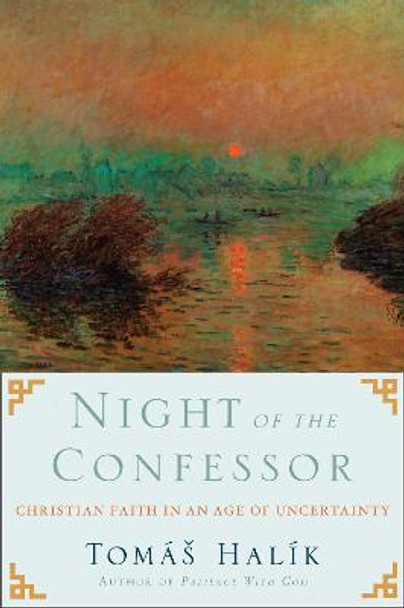 Night Of The Confessor by Tomas Halik