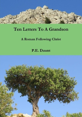 Ten Letters to a Grandson by P.E. Daunt 9780244831196