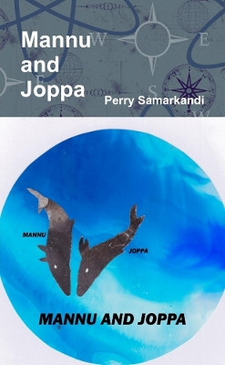 Mannu and Joppa by Perry Samarkandi 9780244936099