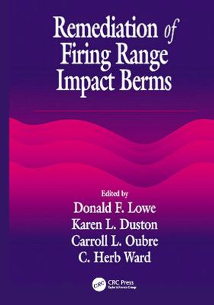 Remediation of Firing Range Impact Berms by C. H. Ward