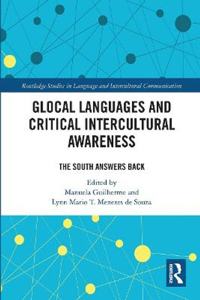 Glocal Languages and Critical Intercultural Awareness: The South Answers Back by Manuela Guilherme