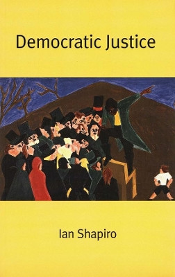 Democratic Justice by Ian Shapiro 9780300089080