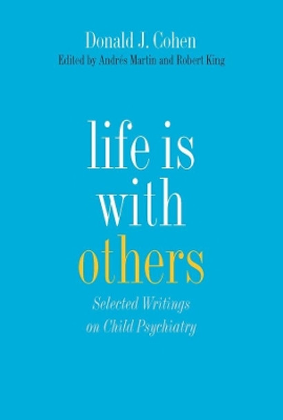 Life Is with Others by Donald J. Cohen 9780300194593 Life Is with Others by Donald J. Cohen 9780300194593