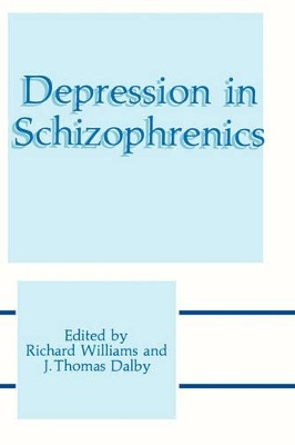 Depression in Schizophrenics by Richard Williams 9780306432408