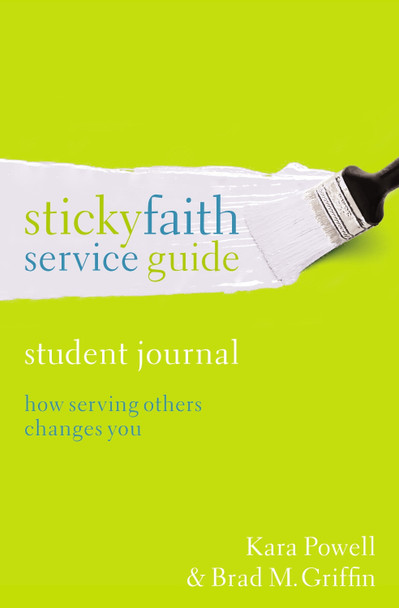 Sticky Faith Service Guide, Student Journal: How Serving Others Changes You by Kara Powell 9780310524236 Sticky Faith Service Guide, Student Journal: How Serving Others Changes You by Kara Powell 9780310524236