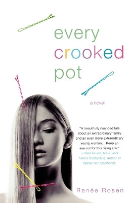 Every Crooked Pot by Renee Rosen 9780312365431