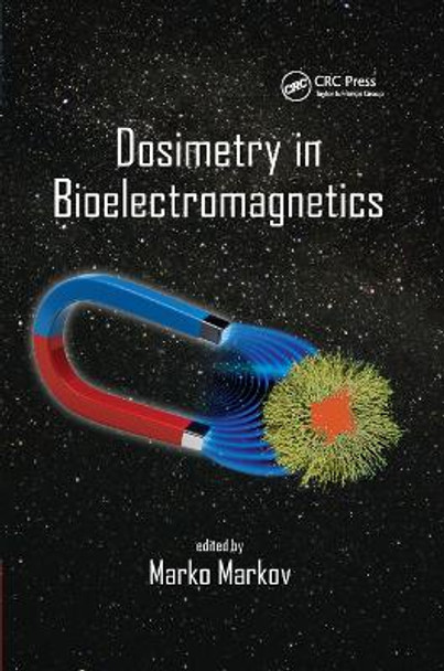 Dosimetry in Bioelectromagnetics by Marko Markov