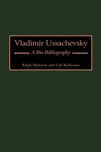 Vladimir Ussachevsky: A Bio-Bibliography by Ralph M. Hartsock 9780313298523