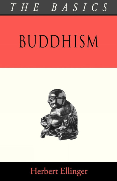 Buddhism - The Basics by Herbert Elliger 9780334026013