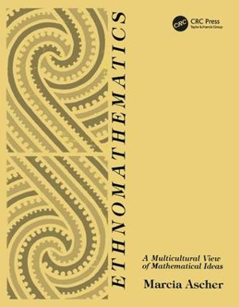 Ethnomathematics: A Multicultural View of Mathematical Ideas by Marcia Ascher