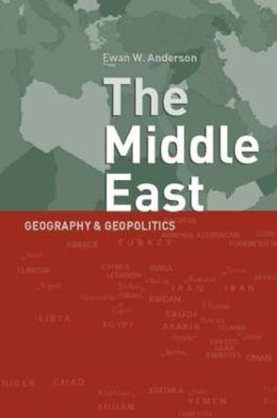 Middle East: Geography and Geopolitics Ewan Anderson (Durham University, UK) 9780415076685