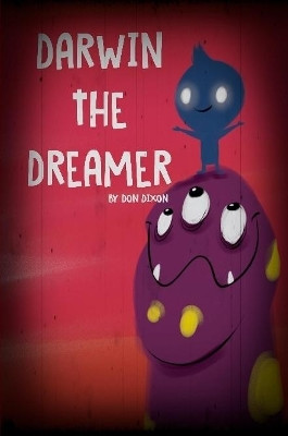 Darwin the Dreamer by Don Dixon 9780359481859