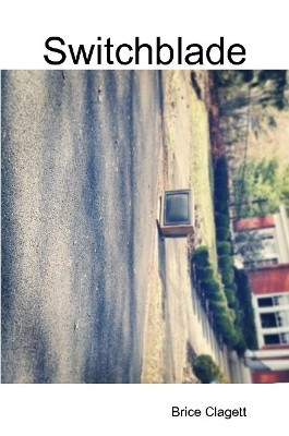 Switchblade by Brice Clagett 9780359487493