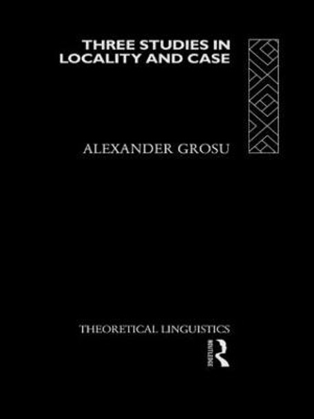 Three Studies in Locality and Case by Alexander Grosu