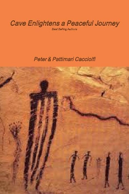Cave Enlightens a Peaceful Journey by Peter Cacciolfi 9780359631438