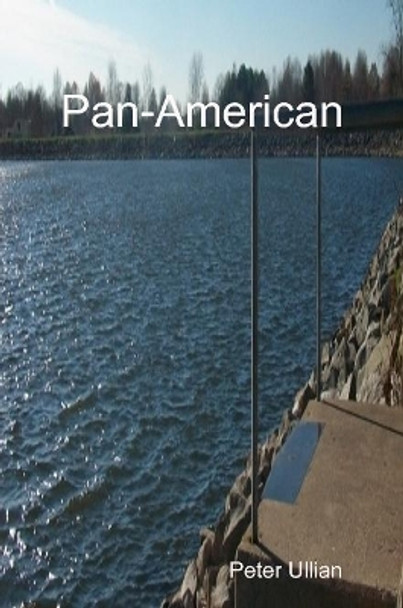 Pan-American by Peter Ullian 9780359642755