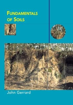 Fundamentals of Soils by John Gerrard