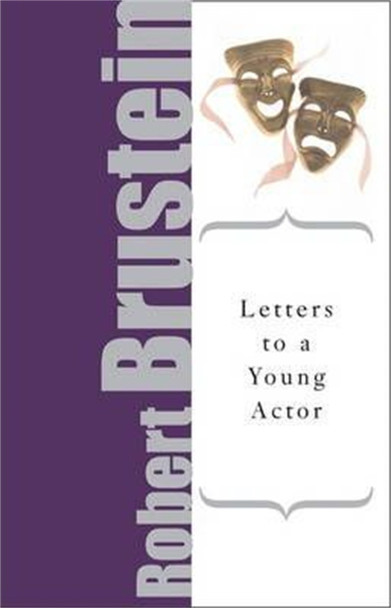 Letters to a Young Actor by Robert Brustein 9780465008148