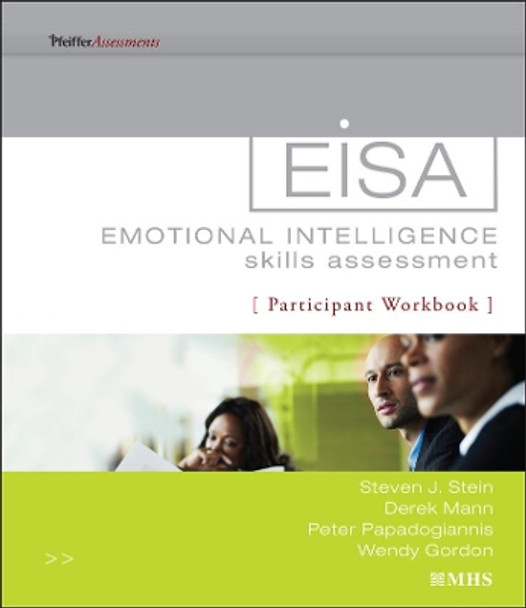 Emotional Intelligence Skills Assessment (EISA) Participant Workbook by Steven J. Stein 9780470462102