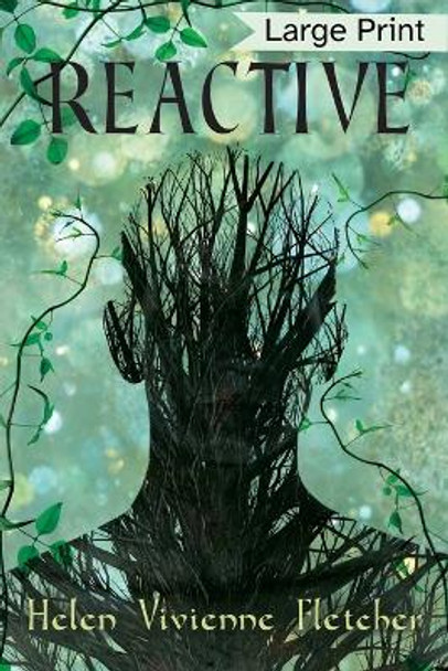 Reactive: Large Print Edition by Helen Vivienne Fletcher 9780473520625