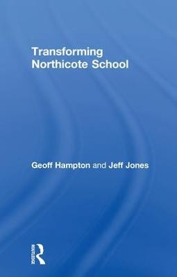 Transforming Northicote School by Sir Geoff Hampton