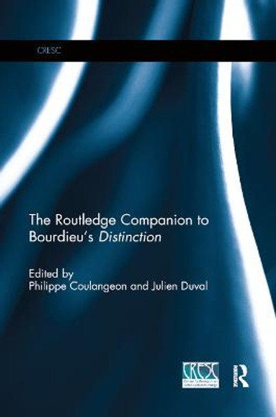 The Routledge Companion to Bourdieu's 'Distinction' Philippe Coulangeon 9780367868888 The Routledge Companion to Bourdieu's 'Distinction' Philippe Coulangeon 9780367868888