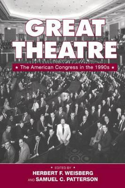 Great Theatre: The American Congress in the 1990s by Herbert F. Weisberg 9780521585187