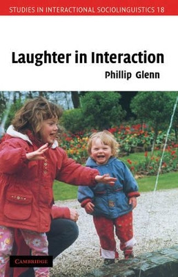 Laughter in Interaction by Phillip J. Glenn 9780521772068