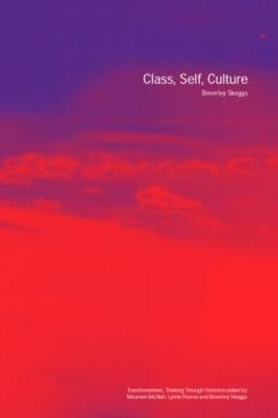 Class, Self, Culture by Beverley Skeggs
