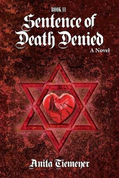 Sentence of Death Denied by Anita Tiemeyer 9780578317687
