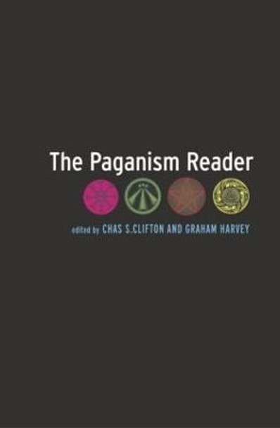 The Paganism Reader by Chas S. Clifton