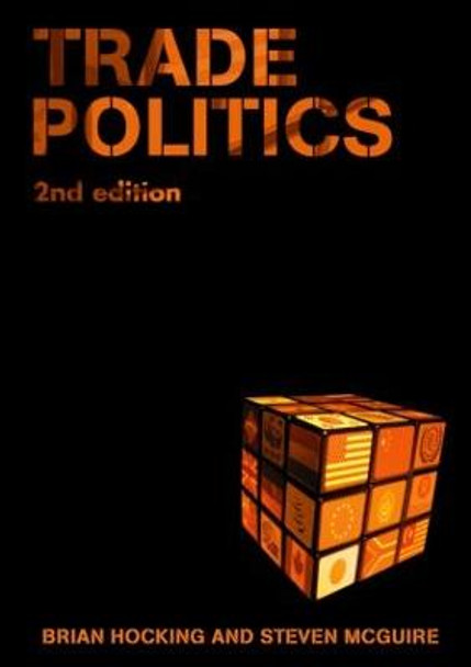 Trade Politics by Brian Hocking