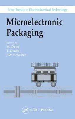 Microelectronic Packaging by M. Datta