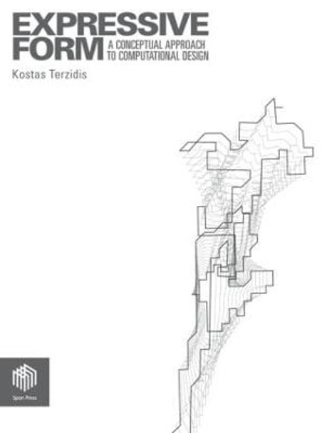 Expressive Form: A Conceptual Approach to Computational Design by Kostas Terzidis