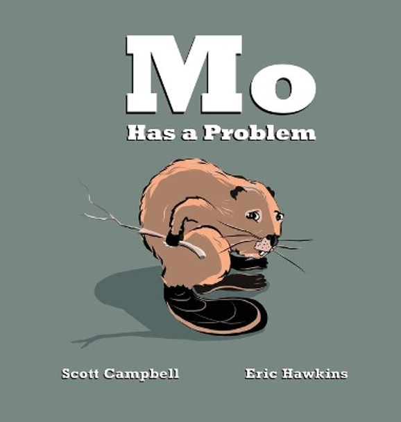 Mo Has a Problem by Scott M Campbell 9780578339931
