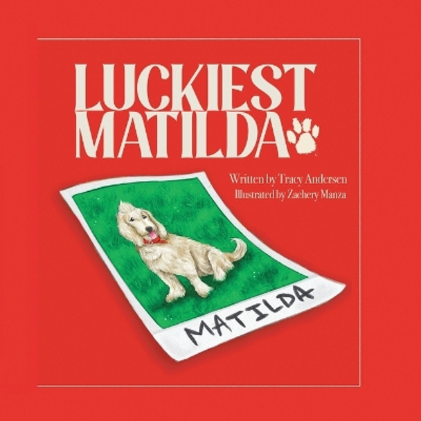 Luckiest Matilda by Tracy Andersen 9780578308111