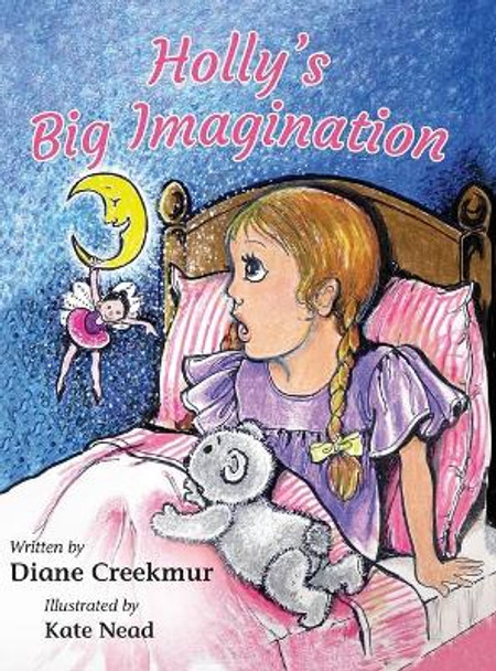 Holly's Big Imagination by Diane C Creekmur 9780578496580