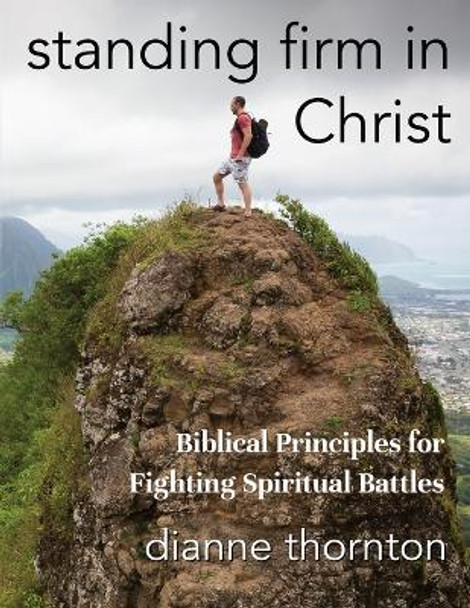Standing Firm in Christ by Dianne Thornton 9780578691817