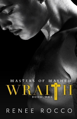 Wraith: A Second Chance Dark Romance by Renee Rocco 9780578730332